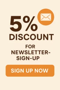 5PercentNewsletter graphic showing '5% DISCOUNT FOR NEWSLETTER-SIGN-UP' with an orange envelope icon on a beige background, used to promote newsletter sign-up